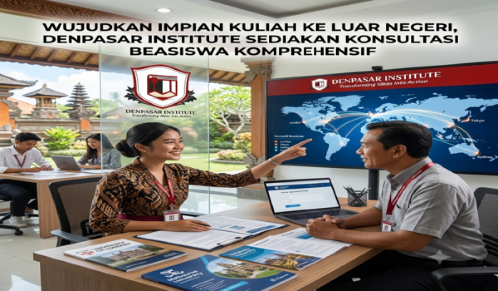 Wujudkan Impian Kuliah ke Luar Negeri, Denpasar Institute Sediakan Konsultasi Beasiswa Komprehensif
