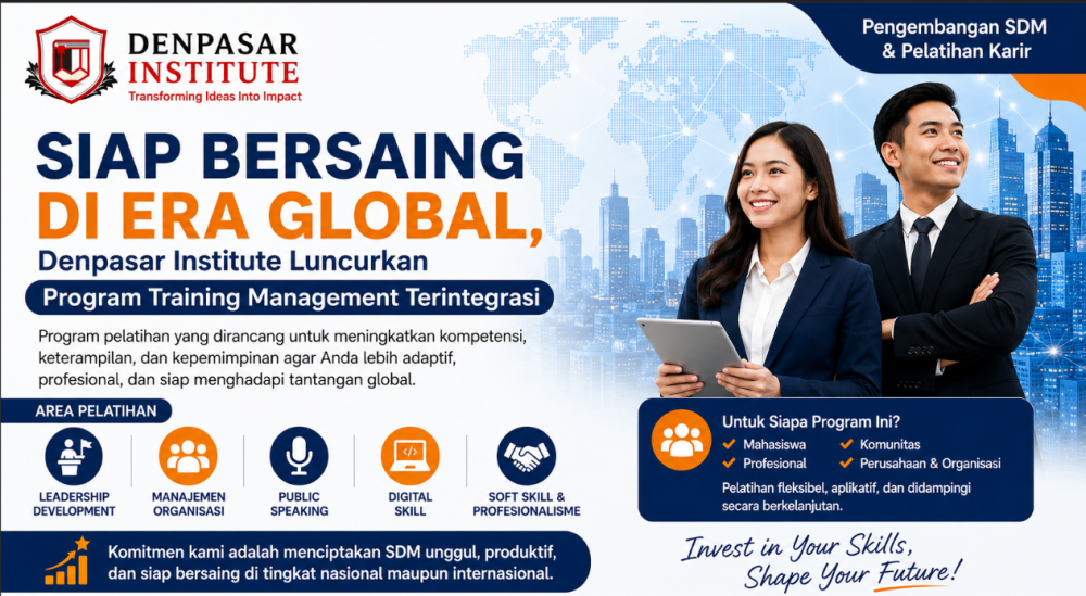 Siap Bersaing di Era Global, Denpasar Institute Luncurkan Program Training Management Terintegrasi