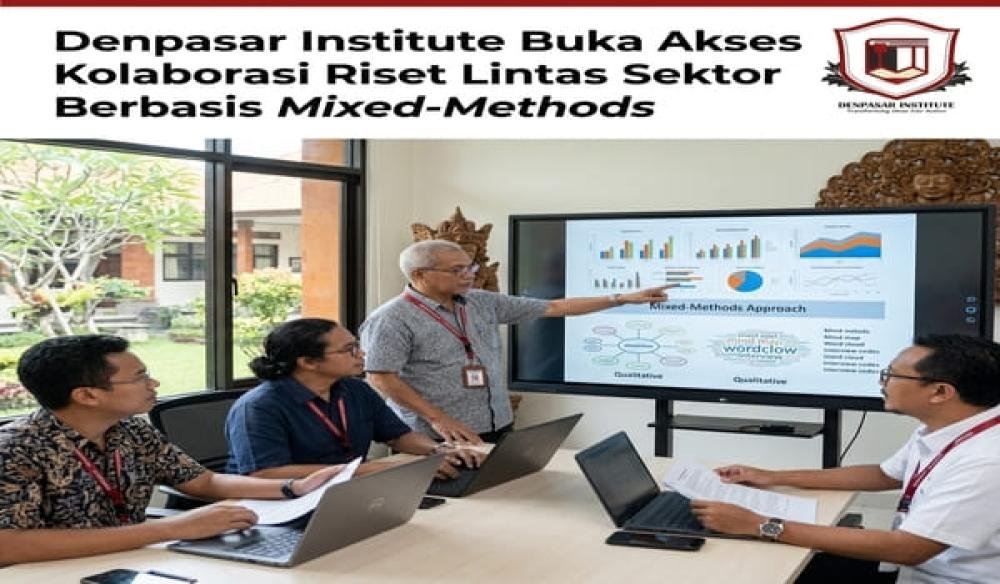Denpasar Institute Buka Akses Kolaborasi Riset Lintas Sektor Berbasis Mixed-Methods